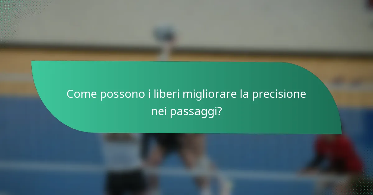 Come possono i liberi migliorare la precisione nei passaggi?