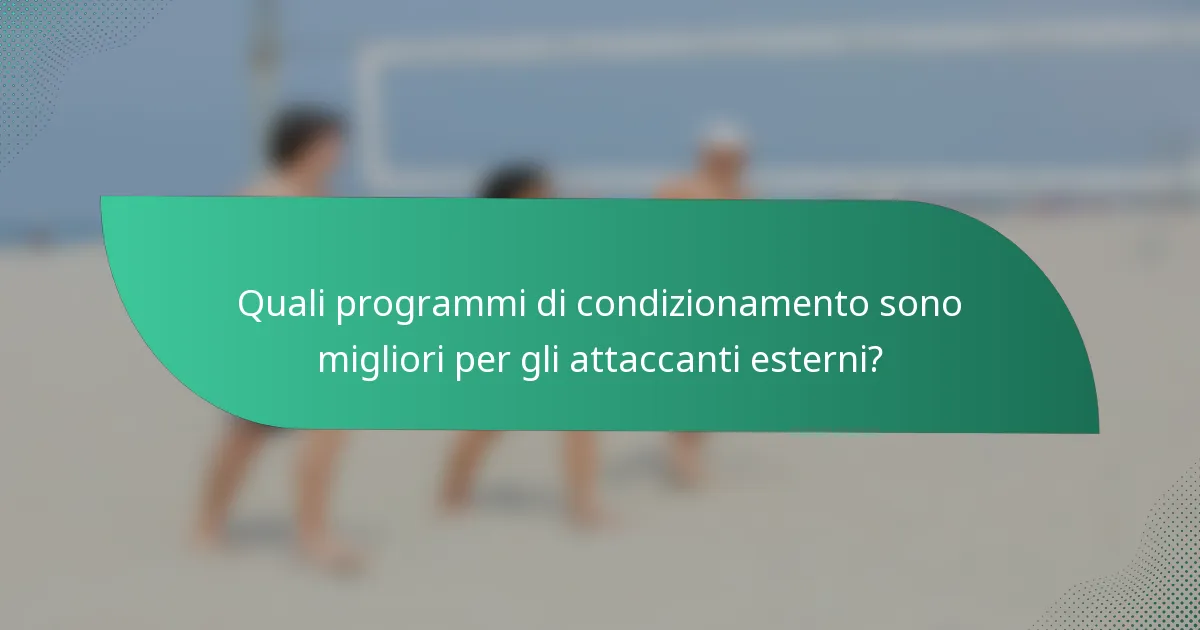 Quali programmi di condizionamento sono migliori per gli attaccanti esterni?