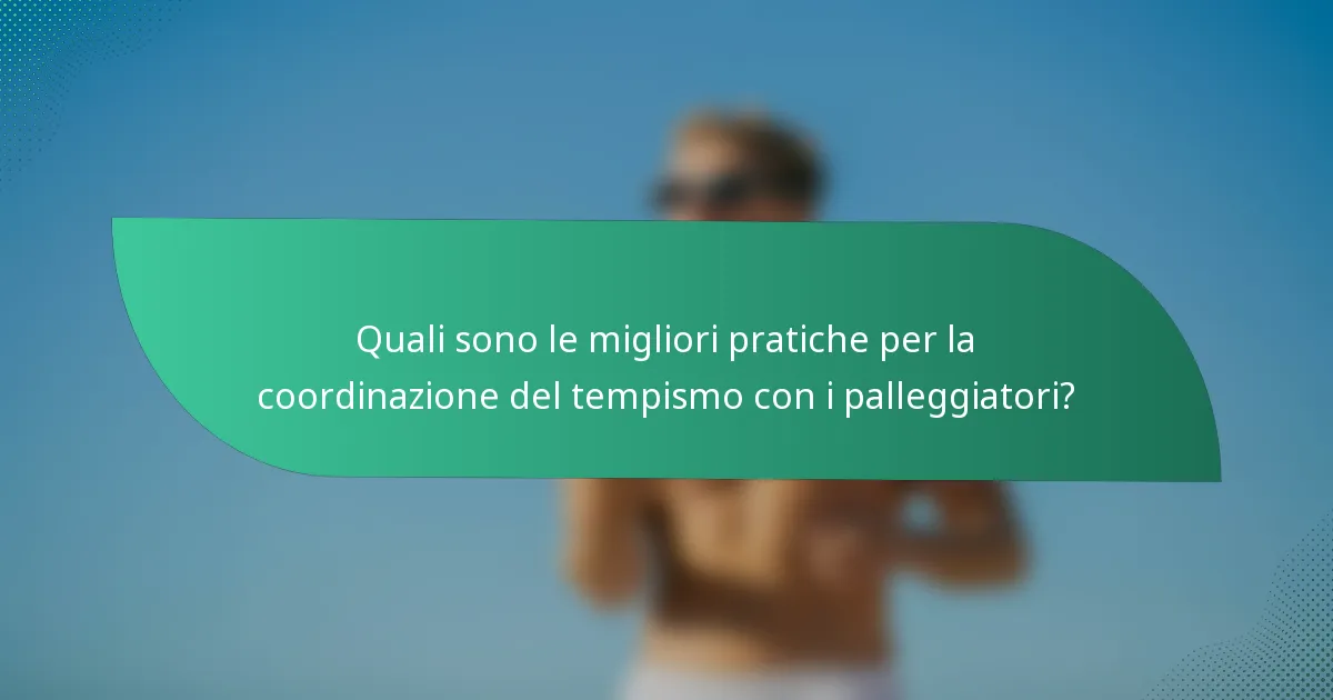 Quali sono le migliori pratiche per la coordinazione del tempismo con i palleggiatori?