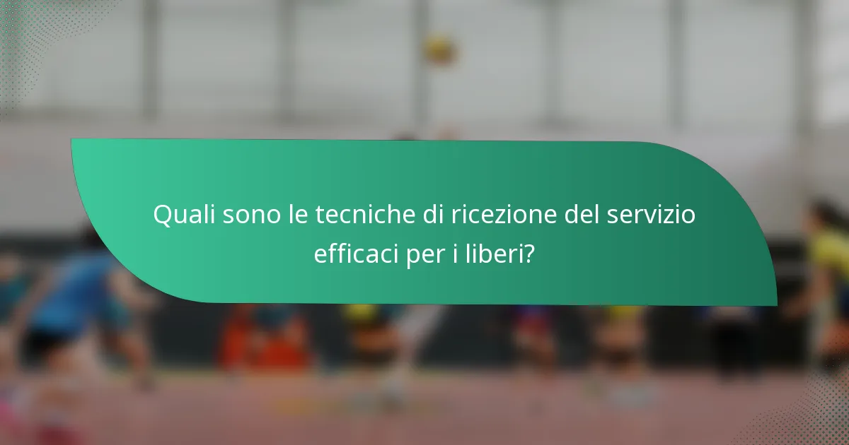 Quali sono le tecniche di ricezione del servizio efficaci per i liberi?