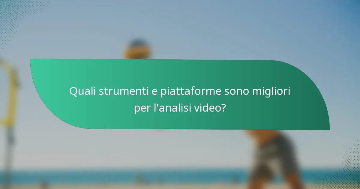 Quali strumenti e piattaforme sono migliori per l'analisi video?