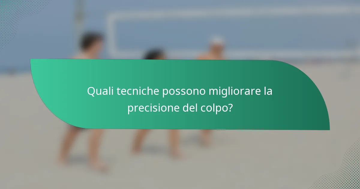 Quali tecniche possono migliorare la precisione del colpo?